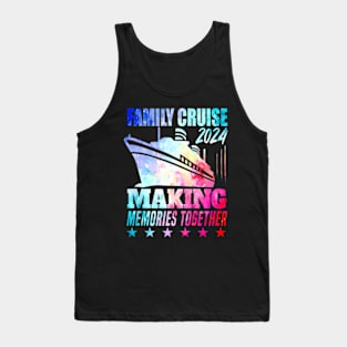 Family Cruise 2024 Family Vacation Making Memories Together Tank Top